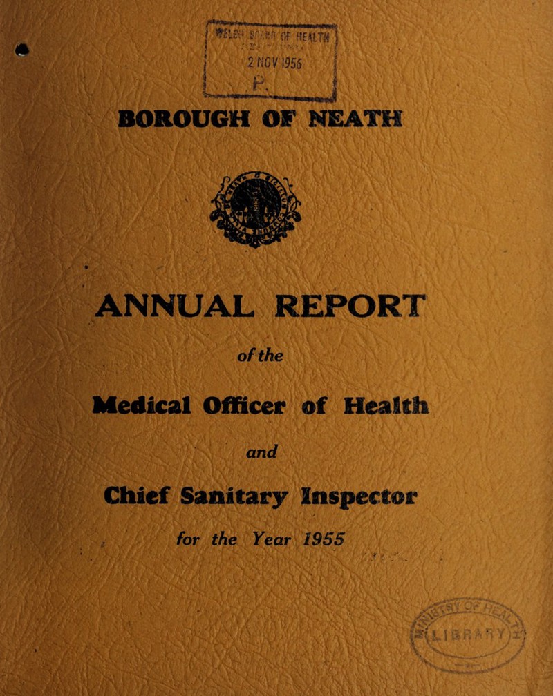 ffft ANNUAL REPORT of the Medical Officer of Health and Chief Sanitary Inspector for the Year 1955