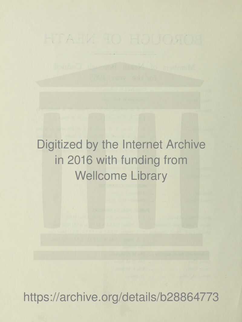 / Digitized by the Internet Archive in 2016 with funding from Wellcome Library https://archive.org/details/b28864773