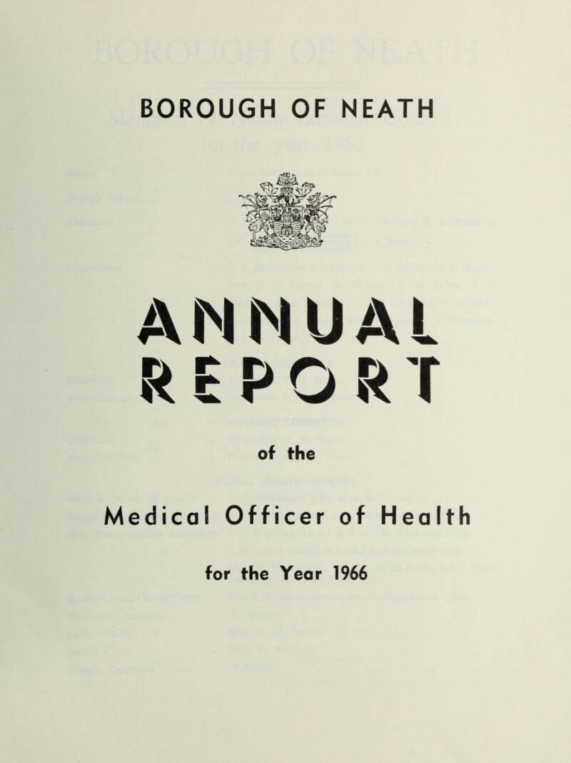 ANNUAL REPORT of the edica! Officer of Heal for the Year 1966