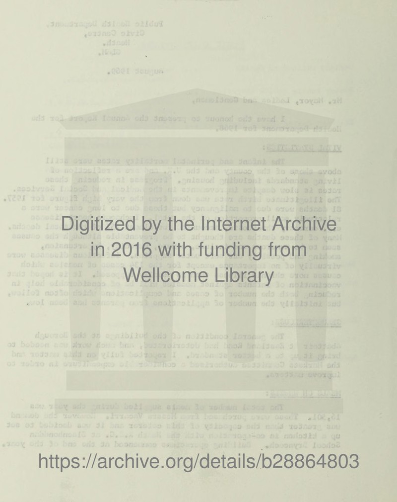 Digitized by the Internet Archive in 2016 with funding from Wellcome Library https://archive.org/details/b28864803