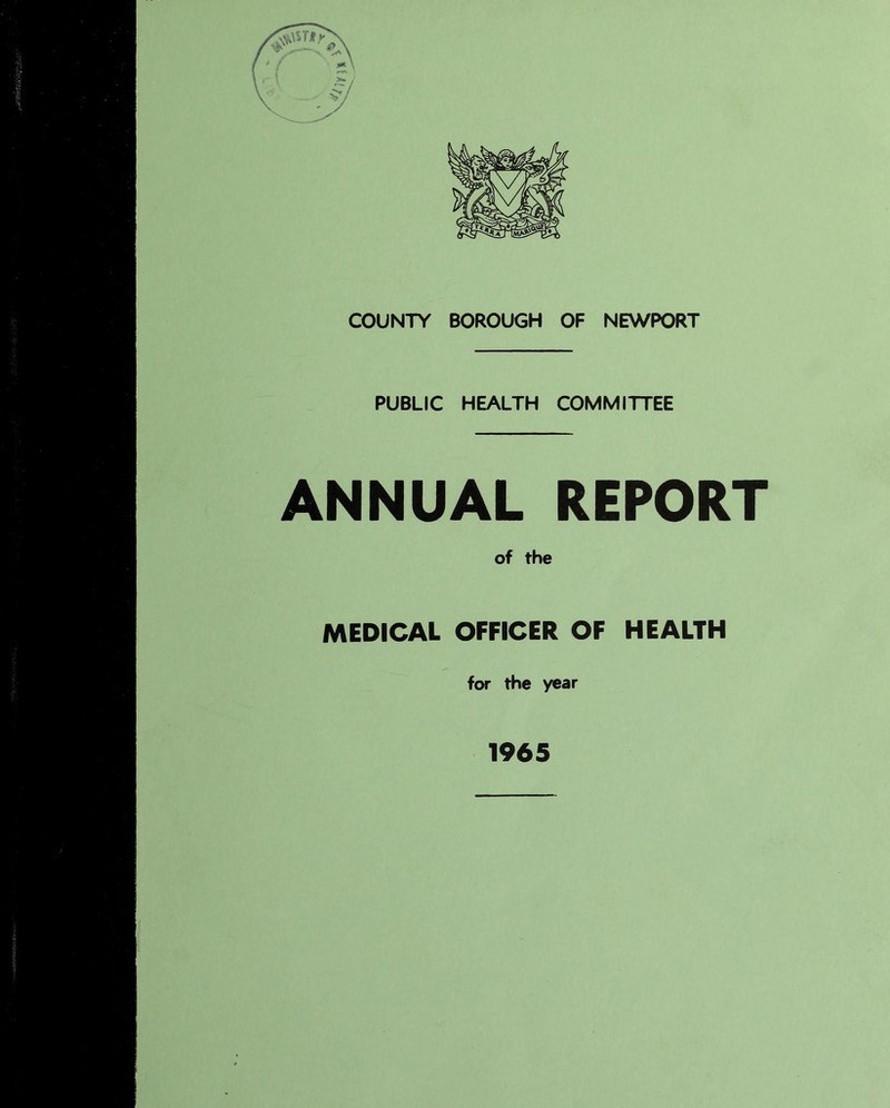 PUBLIC HEALTH COMMITTEE ANNUAL REPORT of the MEDICAL OFFICER OF HEALTH for the year 1965