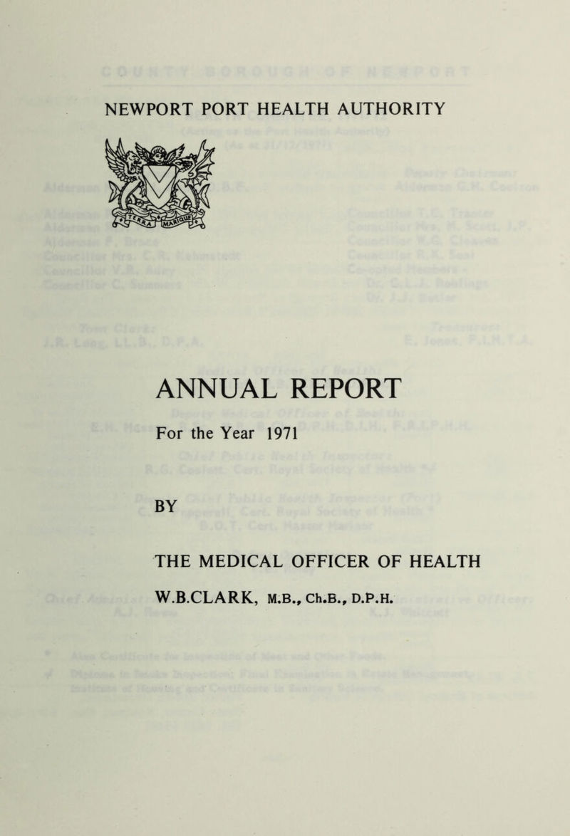 ANNUAL REPORT For the Year 1971 BY THE MEDICAL OFFICER OF HEALTH