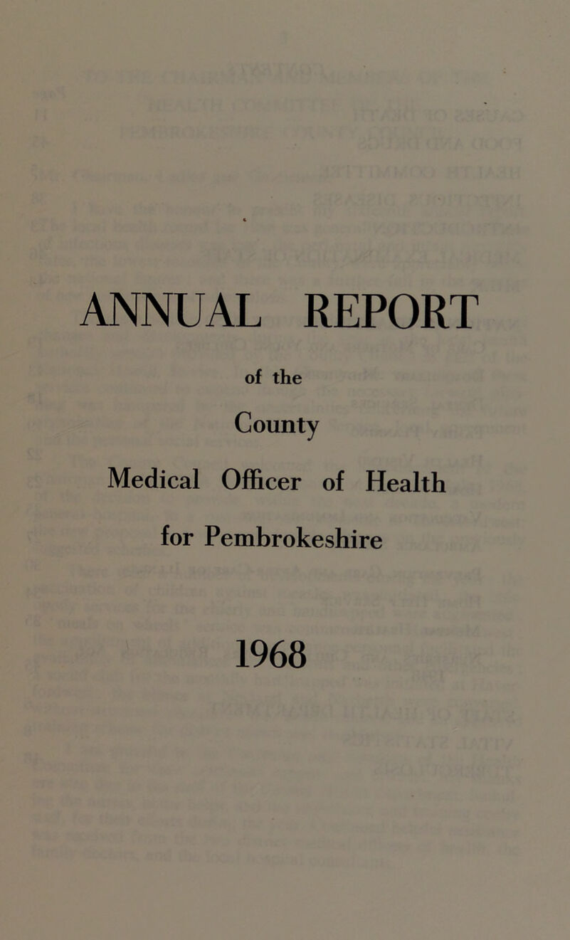 of the County Medical Officer of Health for Pembrokeshire 1968