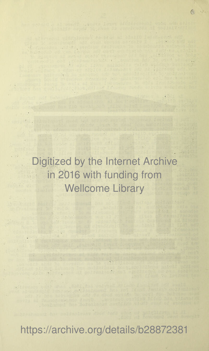 ■ . . ..... :) ■> in Wellcome Library . https://archive.org/details/b28872381