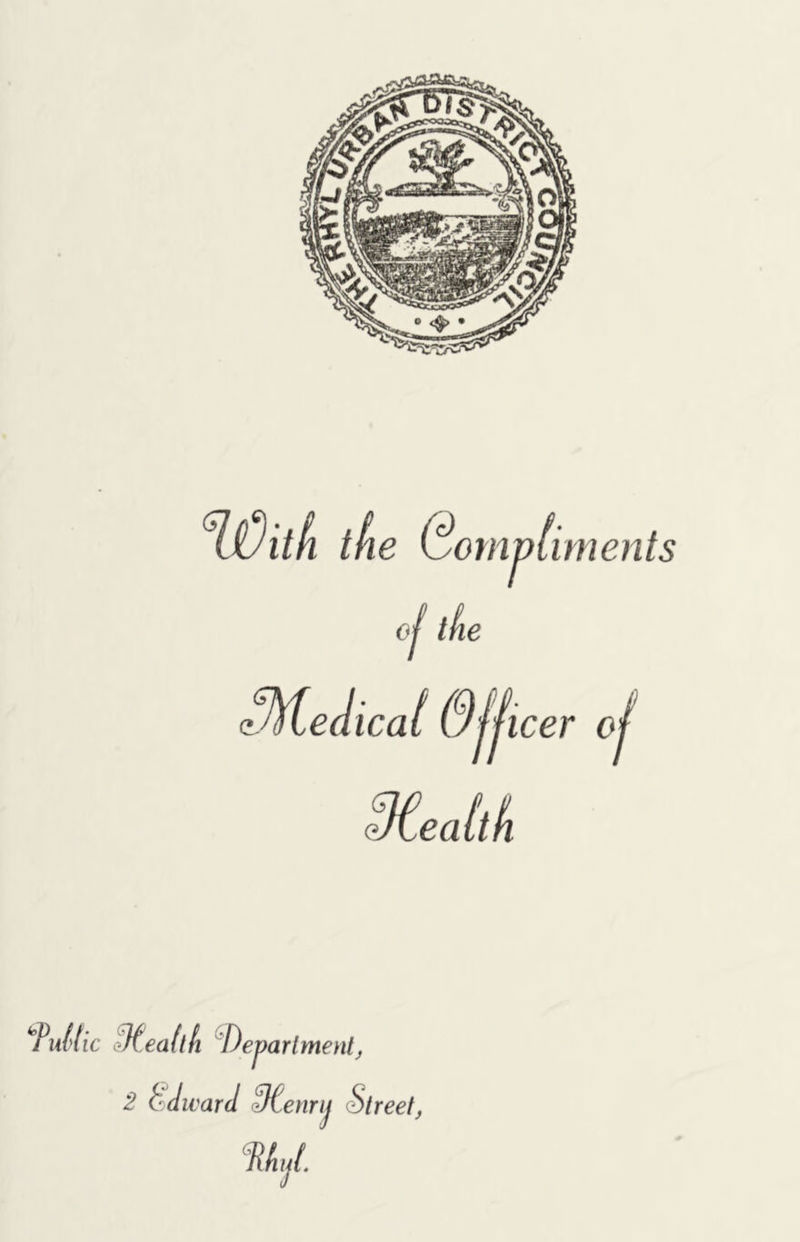 iVitfi the Compliments stealth *Public -Health Department, 2 t dwarcl SHenrij Street, thtji