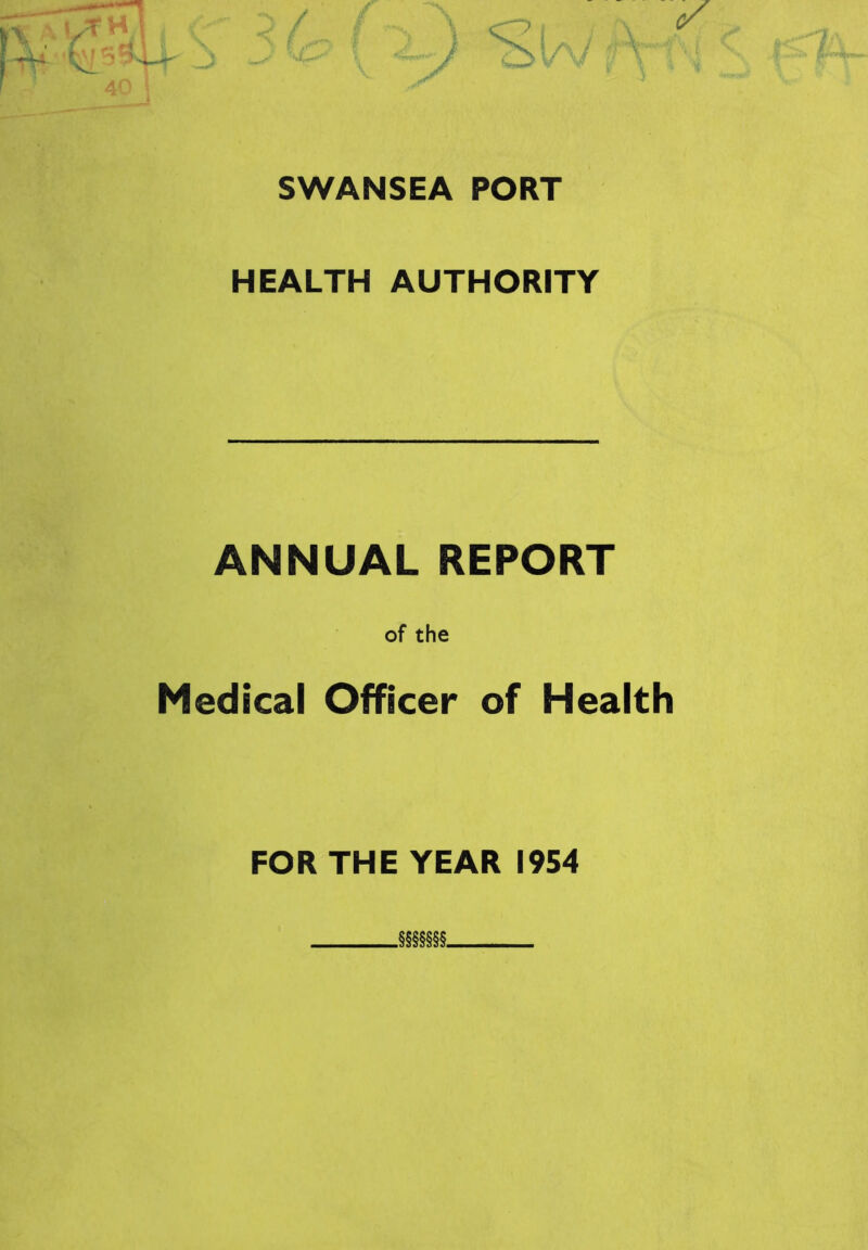 HEALTH AUTHORITY ANNUAL REPORT of the Medical Officer of Health FOR THE YEAR 1954