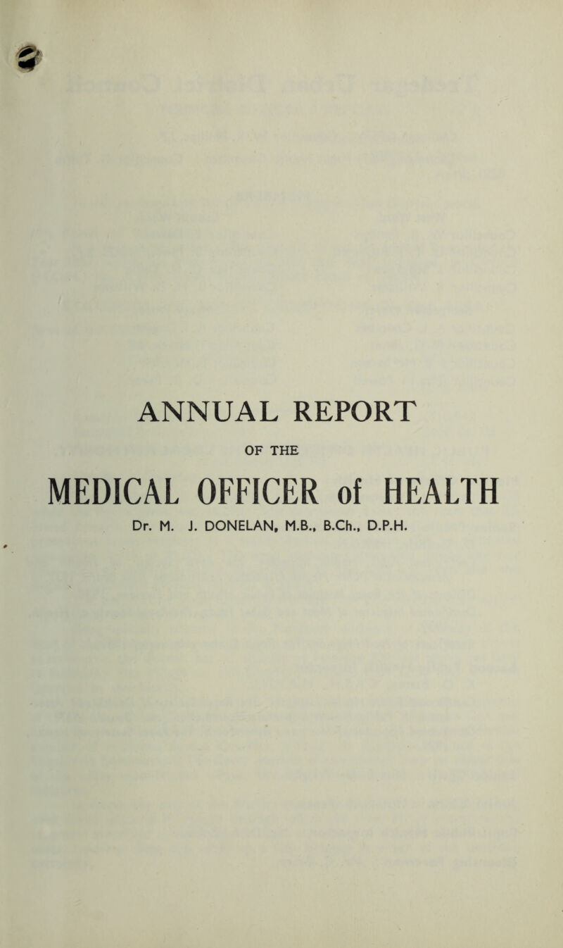 ANNUAL REPORT OF THE MEDICAL OFFICER of HEALTH