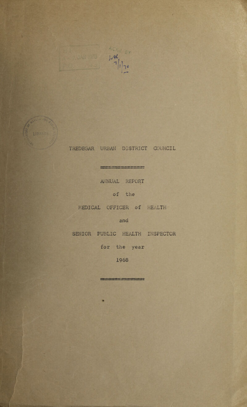 '■ e nr of the MEDICAL OFFICER of -HEALTH and SENIOR PUBLIC HEALTH INSPECTOR for the year 1968