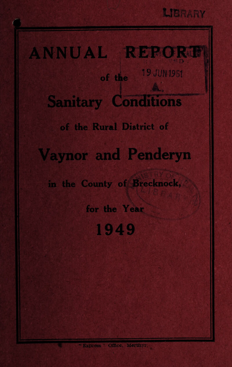 NN bnditioits •> —ru'. of the Rural Distrii^t^^ ary aynor and^^nderyn in the County o^J^eckiiTOk,:^ fi 5^ * ■ '; ■ Jm for the^Year^^lBi^^il.' 194 1/ I - ■***'-' ft,. . ■ ExpressOffice, MertHiyX; i V4'