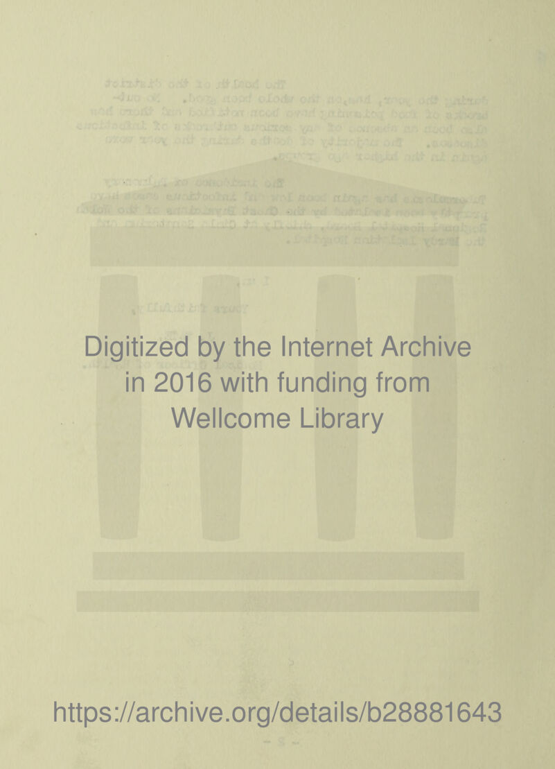 s' , j .1.:, o:l'Xfs^ '■-s.',! •i' ,;...-u :uXtJ/j .--. -.:> .::. r'± vv;'5■ ■Ij .k'- '.t' e-.'i:--i:ry_{;:v.'^ ;t3»..'/l) •'ir& vd Digitized by the Internet Archive in 2016 with funding from Wellcome Library https://archive.org/details/b28881643