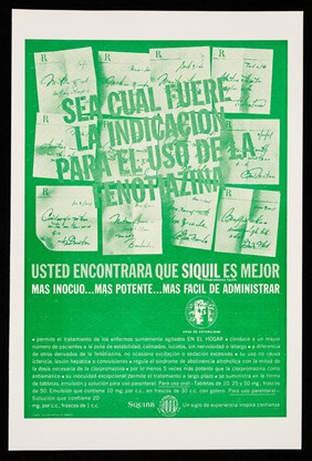 Sea cual fuere la indicación para el uso de la fenotiazina : usted encontrara que Siquil es mejor, mas inocuo... mas potente... mas facil de administrar / Squibb.