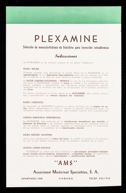 Plexamine solución de monoclorhidrato de histidina para inyección intradérmica ... : Calci-Folliculine Plé foliculina natural de gran actividad para administración oral : trastornos de la pubertad y menipausia : nerviosidad femenina / "AMS" Associated Medicinal Specialities, S.A.