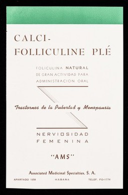 Plexamine solución de monoclorhidrato de histidina para inyección intradérmica ... : Calci-Folliculine Plé foliculina natural de gran actividad para administración oral : trastornos de la pubertad y menipausia : nerviosidad femenina / "AMS" Associated Medicinal Specialities, S.A.