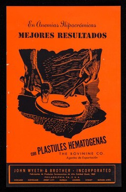 En anemias hipocrómicas mejores resultados con Plastules Hematogenas / The Bovinine Co., agentes de exportación ; John Wyeth & Brother Incorporated.