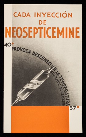 Cada inyección de Neosepticemine : provoca descenso en la temperatura sin "choc" ni reacción / Laboratorios Brunschwig & Co.