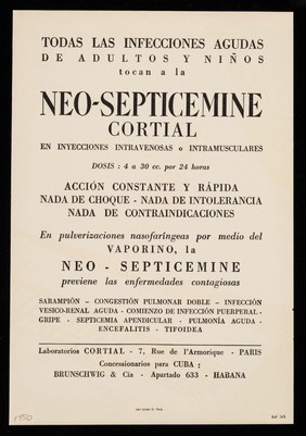 Señor Doctor : no se olvide Ud-que la Néo-Septicemine Cortial se encuentra en todas las farmacias de la isla ya que sus agentes en Cuba los Srs Brunschwig y Ca. tienen un stock permanente en la Habana / Laboratorios Brunschwig & Co.