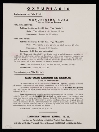 Enterobius vermicularis (Oxyuris) ...  : medicación especifica: por via oral: Oxyuricda Kuba tabletas recubiertas y granulado : por via rectal: Santokin Kuba liquuido en enemas / Laboratorios Kuba.
