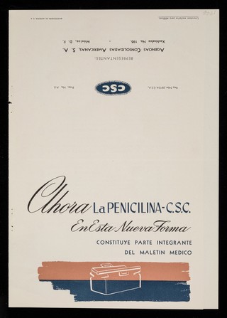 Penicilina-C.S.C. : Cristalina sal sodica / CSC, Commercial Solvents Corporation ; representantes: Agencias Consolidadas Americanas, S.A.
