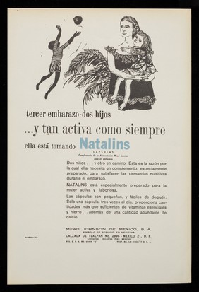 Tercer embarazo - dos hijos y tan activa como siempre ella está tomando Natalins capsulas ... : tres supplementos de calidad ... Deca-Vi-Sol, Poly-Vi-Sol y Tri-Vi-Sol  / Mead Johnson International.