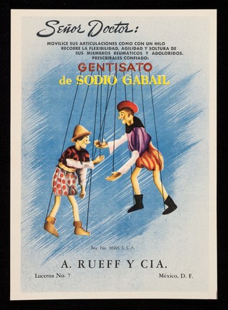 Señor doctor: movilice sus articulaciones como un hilo, recobre la flexibilidad, agilidad y soltura de sus miembros reumaticos y adoloridos : prescribales confiado: Gentisato de Sodio Gabail / A. Rueff y Cia.