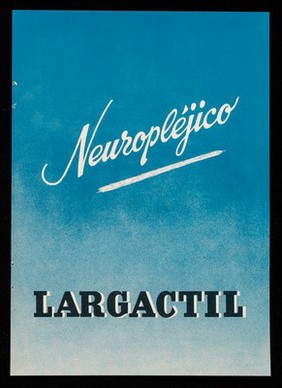 Neuropléjico Largactil : lo que es preciso saber del: Largactil ... / Société parisienne d'expansion chimique.