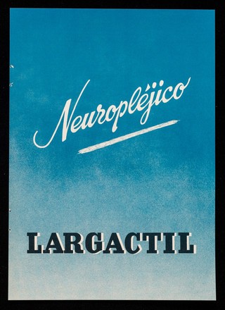 Neuropléjico Largactil : lo que es preciso saber del: Largactil ... / Société parisienne d'expansion chimique.