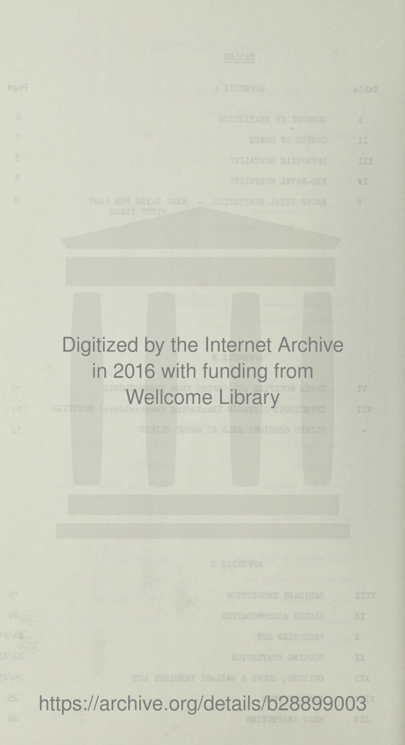 Digitized by the Internet Archive in 2016 with funding from Wellcome Library https://archive.org/details/b28899003