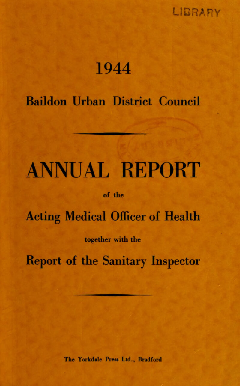 1944 Baildon Urban District Council ANNUAL REPORT of the Acting Medical Officer of Health together with the Report of the Sanitary Inspector