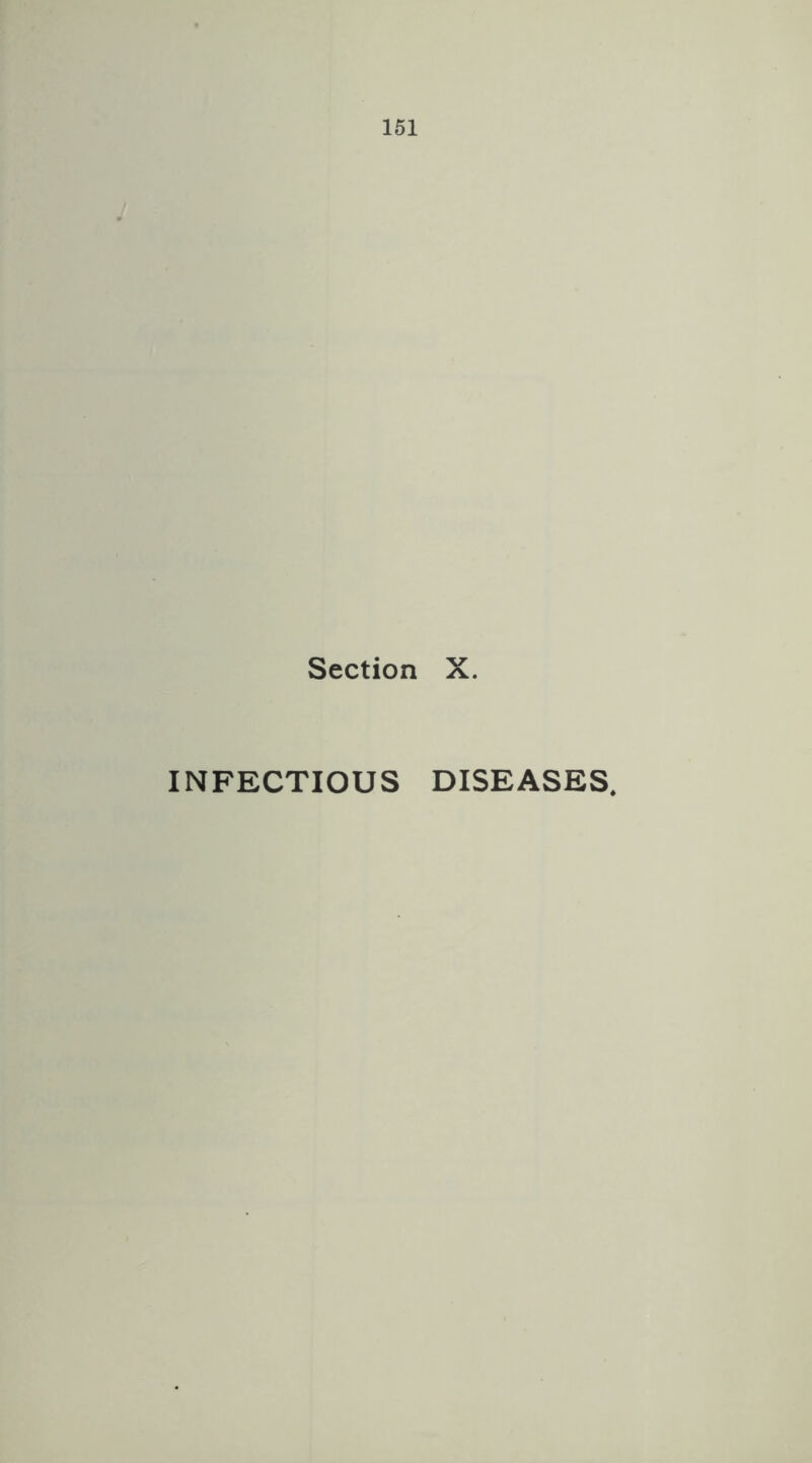 Section X. INFECTIOUS DISEASES.