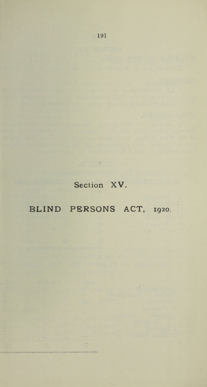 Section XV. BLIND PERSONS ACT, 1920,