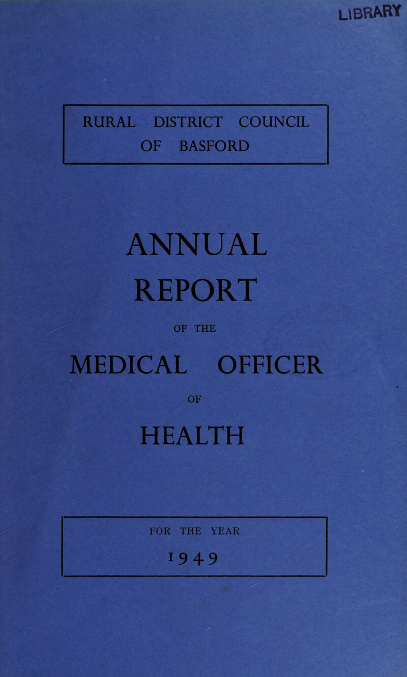 L\BRABY RURAL DISTRICT COUNCIL OF BASFORD ANNUAL REPORT OF THE MEDICAL OFFICER OF HEALTH
