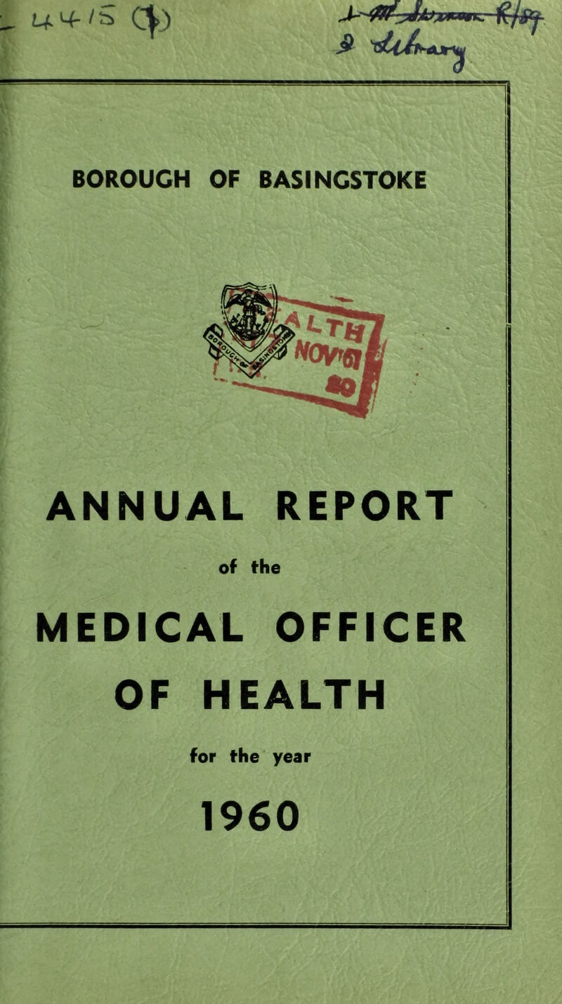 ANNUAL REPORT of the MEDICAL OFFICER OF HEALTH for the year 1960