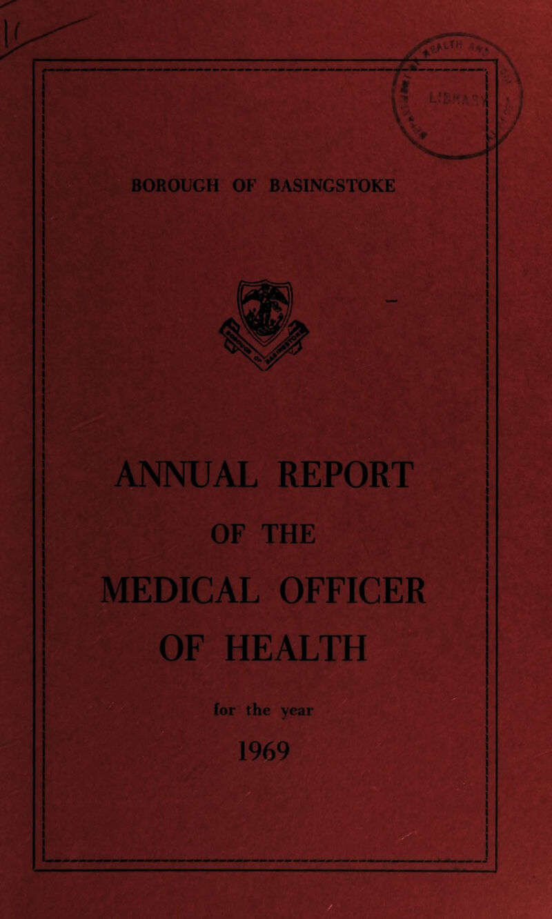 ANNUAL REPORT i i i i OF THE MEDICAL OFFICER OF HEALTH lor the year 1969