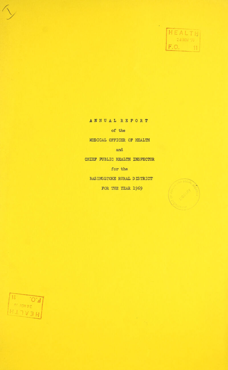 i fjj AMNUAL REPOa^r of the and CHIEF PUBLIC HEALTH INSPECTOR for the BASIKG-STOKE RURAL DISTRICT’ FOR THE YEAR 1965 n f