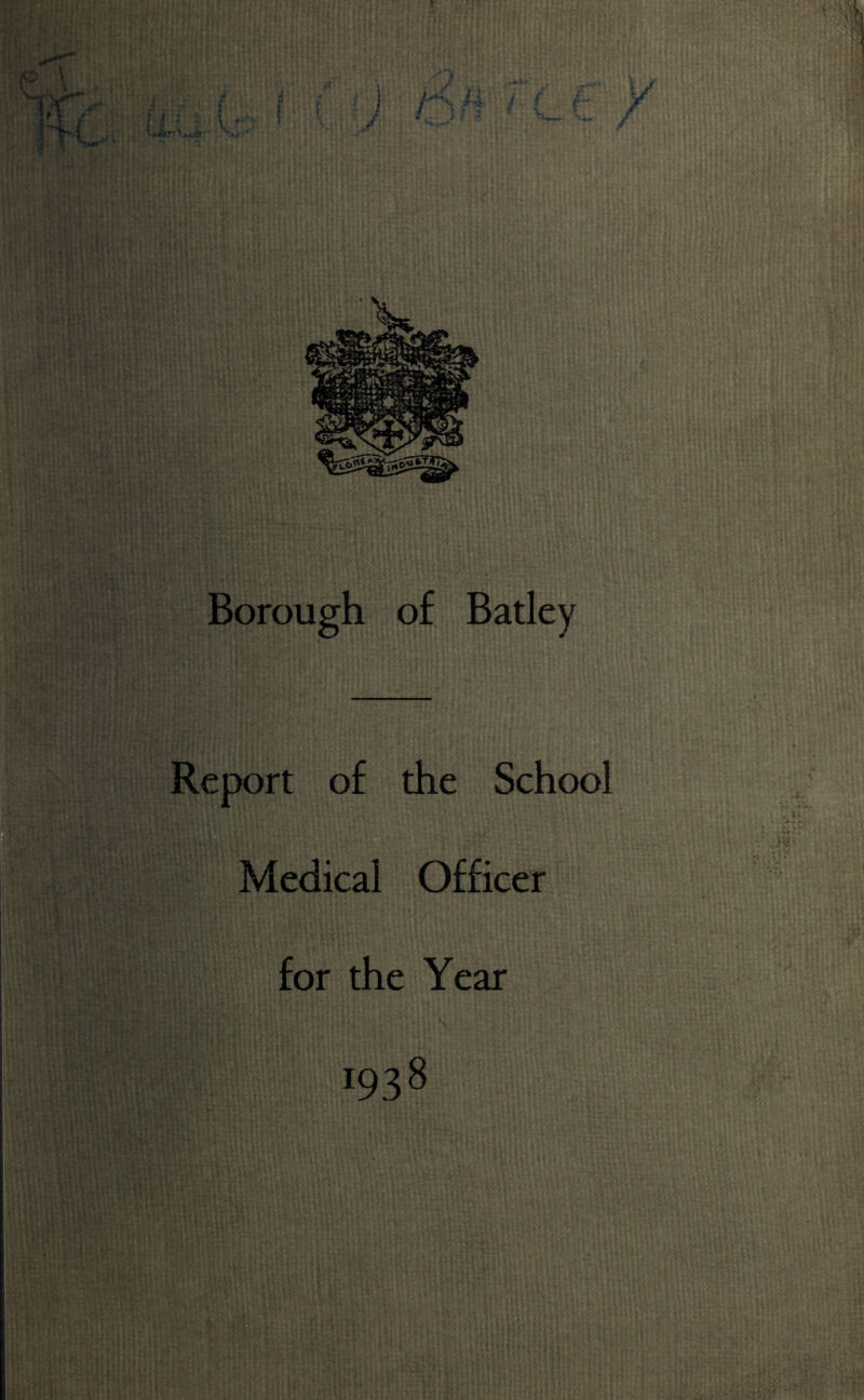 Report of the School Medical Officer for the Year 1938
