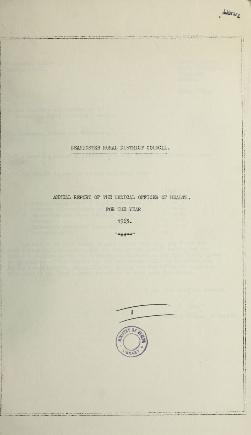 BEAf.HNS TER RURAL DISTRICT COUNCIL. ANNUAL REPORT OF THE MEDICAL OFFICER OF HEALTH. FOR THE YEAR 1963.