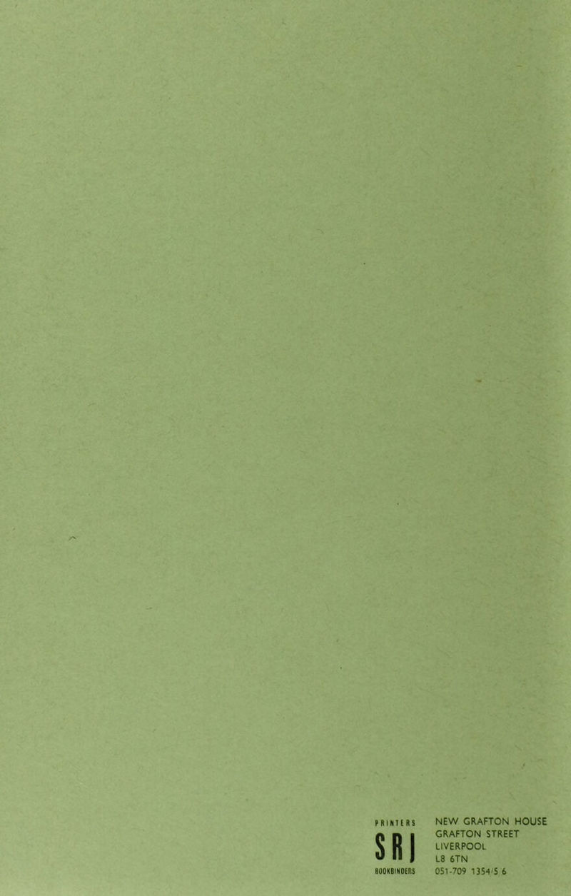 PRINTERS SR) BOOKBINOERS NEW GRAFTON HOUSE GRAFTON STREET LIVERPOOL L8 6TN 051-709 1354'S 6