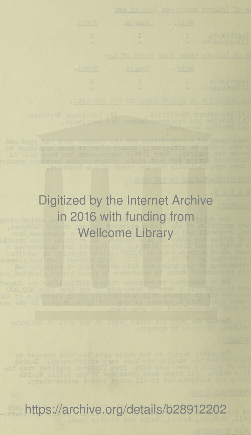 Digitized by the Internet Archive in 2016 with funding from Wellcome Library https://archive.org/details/b28912202