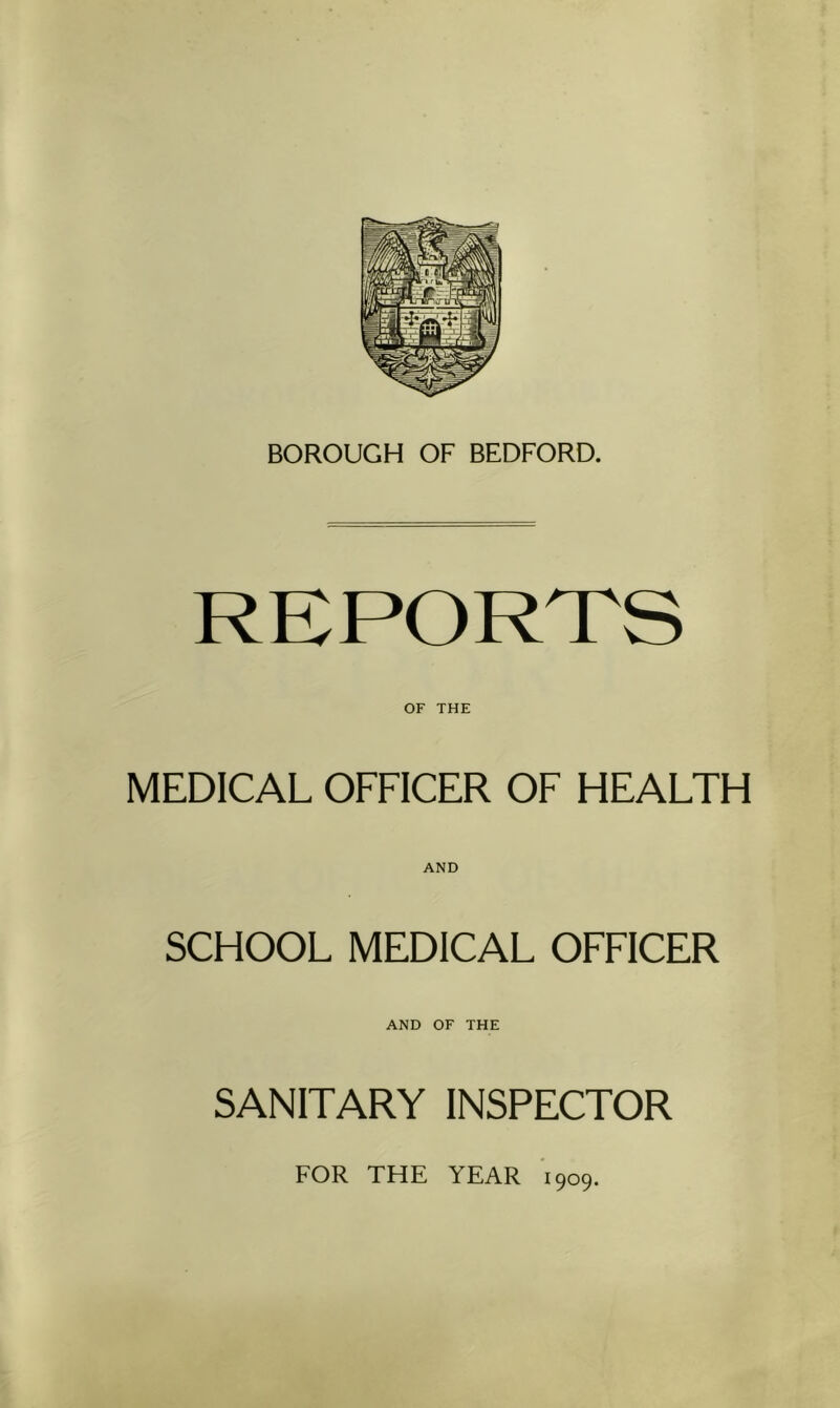 OF THE MEDICAL OFFICER OF HEALTH AND SCHOOL MEDICAL OFFICER AND OF THE SANITARY INSPECTOR