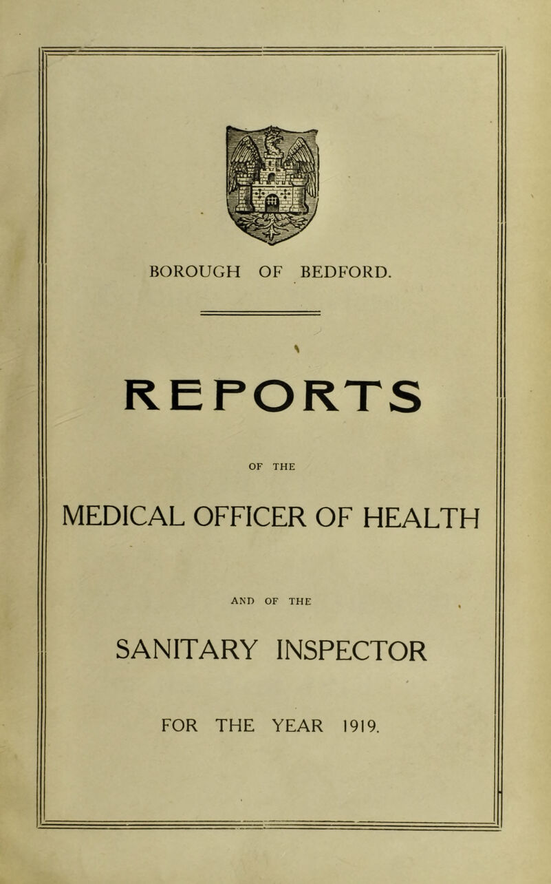 REPORTS OF THE MEDICAL OFFICER OF HEALTH AND OF THE SANITARY INSPECTOR 4