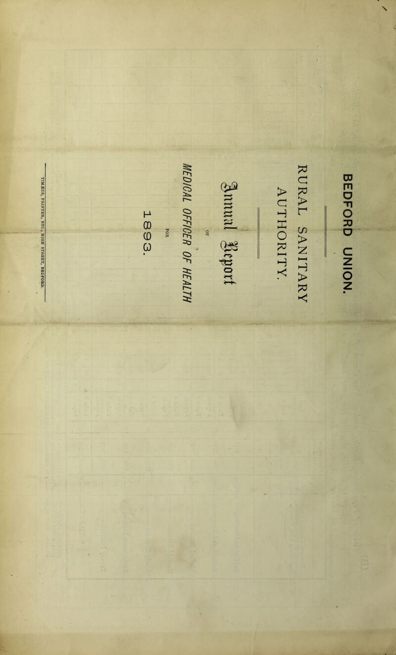 TIMJ2US, PRINTER, ETC., HIGH STREET, BEDFORD. *■ <; P 00 0 CO 5 =C3 =1:: (>1 3 QjS > 'PO c > H r s< K . O 1—H in > Z Q ^ ■ HH > < BEDFORD UNION.