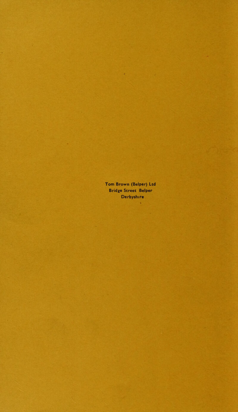 Tom Brown (Belper) Ltd Bridge Street Belper Derbyshire