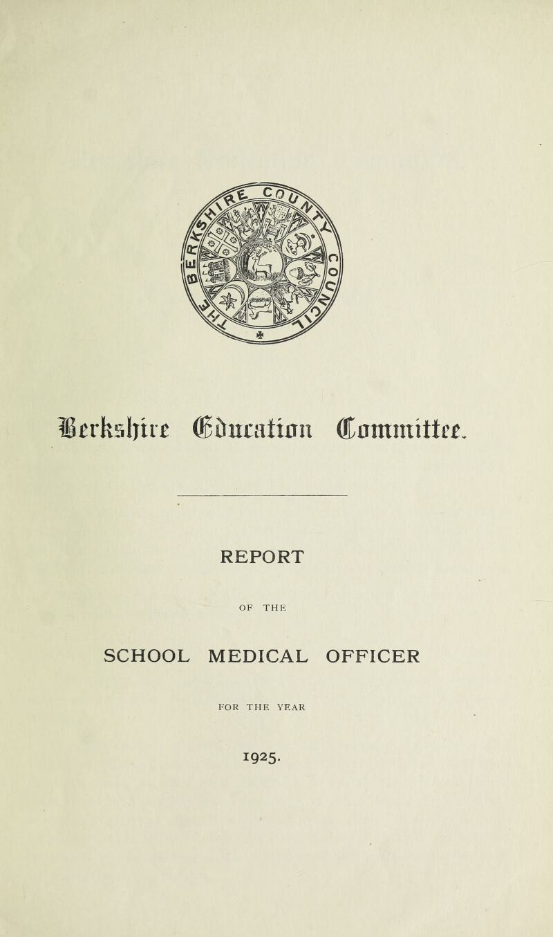REPORT OF THE SCHOOL MEDICAL OFFICER FOR THE YEAR