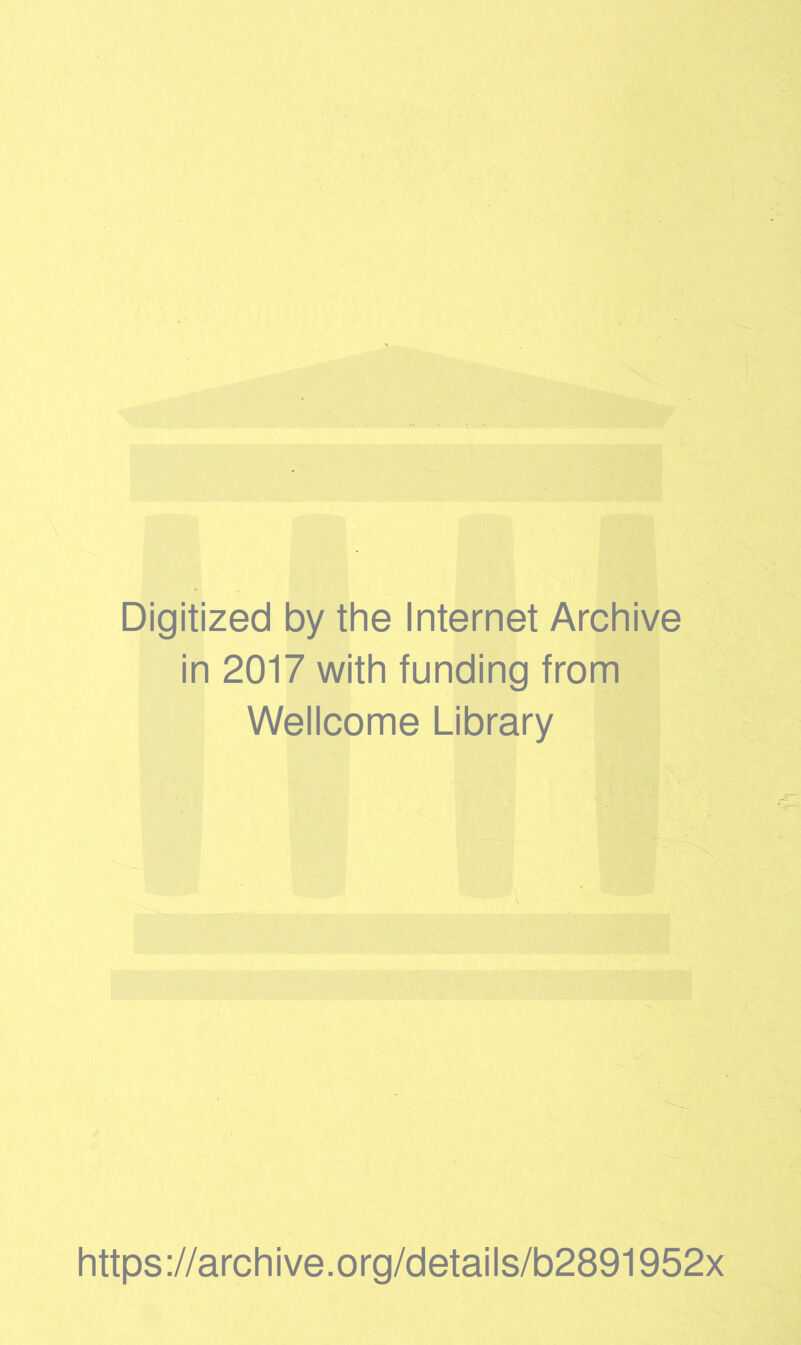 Digitized by the Internet Archive in 2017 with funding from Wellcome Library