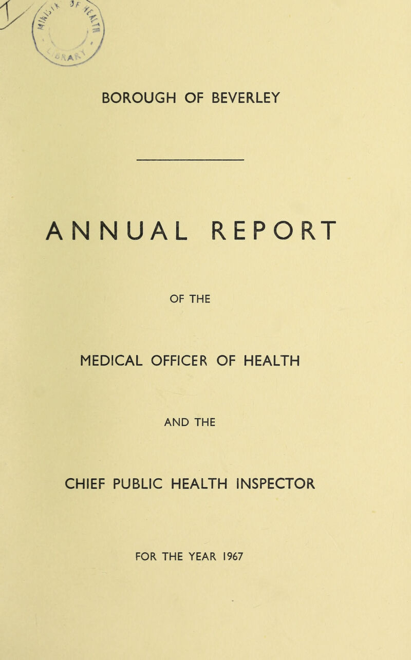 ANNUAL REPORT OF THE MEDICAL OFFICER OF HEALTH AND THE CHIEF PUBLIC HEALTH INSPECTOR