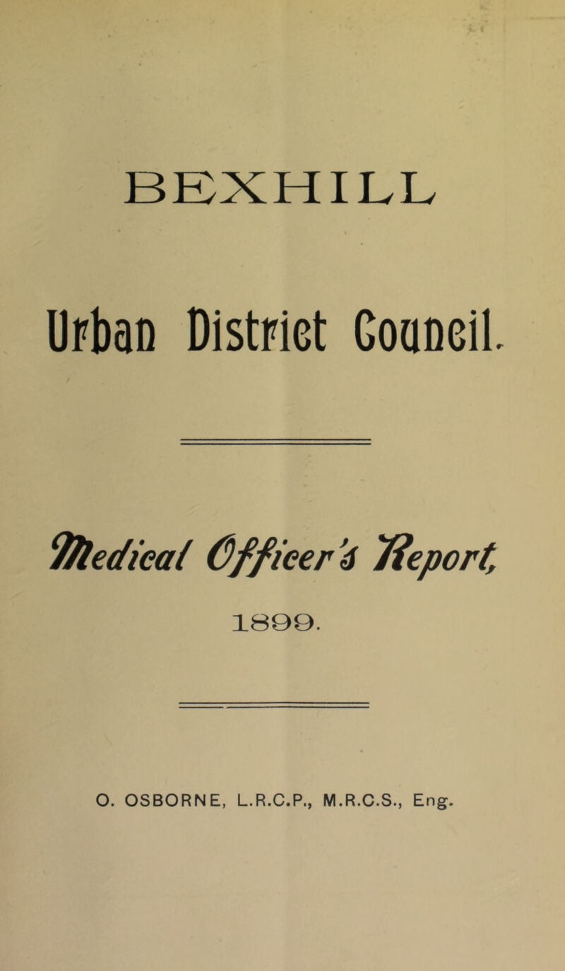 Urban District Goaneil. Medical Gffieer’^ Tieport, 1B00. O. OSBORNE, L.R.C.P., M.R.C.S., Eng.