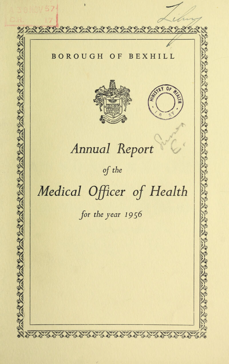 J^ag^ J^e>^ J^c^ J^e»i^ J^e»^ i Annual Report oj the Medical Officer of Health for the year ips^ % % % % ?4? 1^