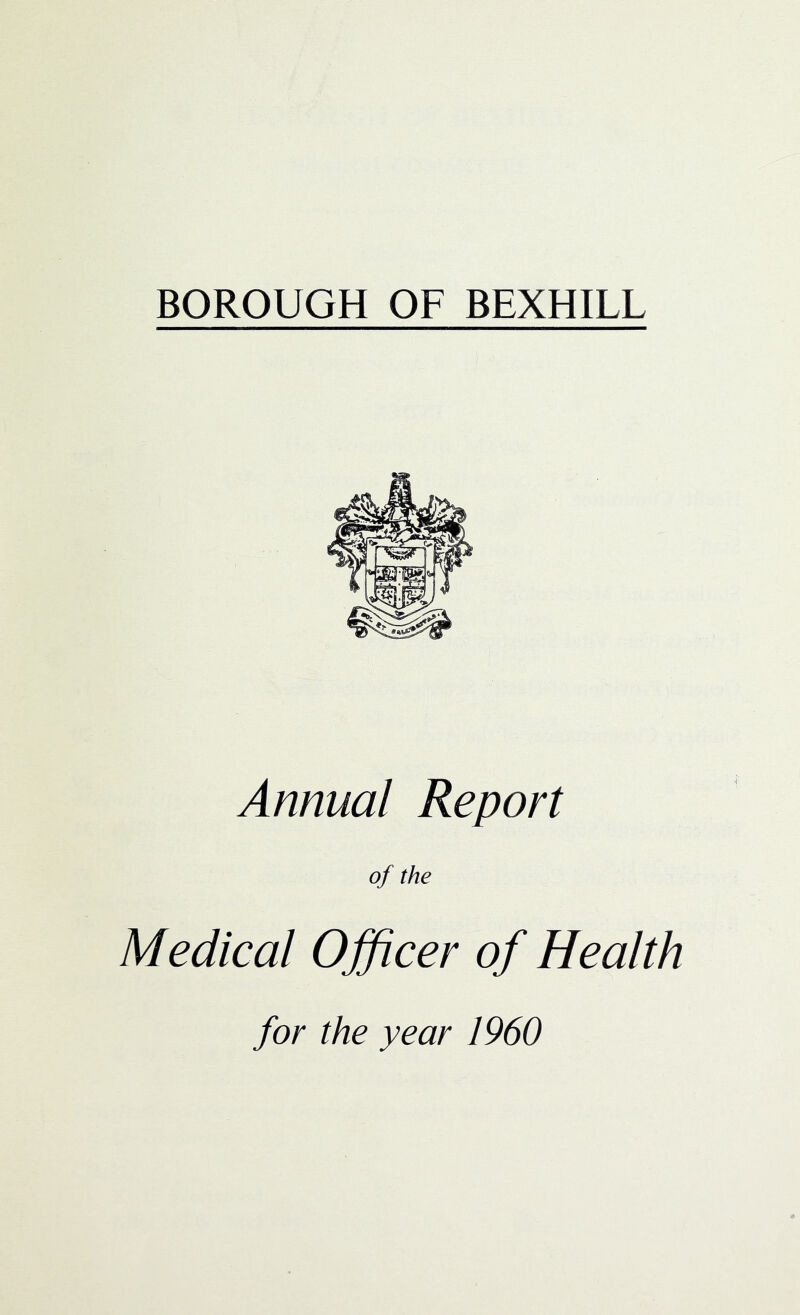 Annual Report of the Medical Officer of Health for the year I960