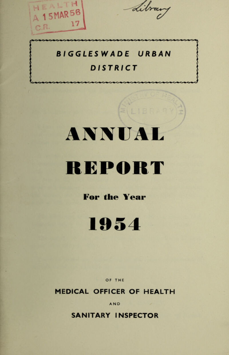 ANNUAL REPORT For the Year 1954 OF THE MEDICAL OFFICER OF HEALTH SANITARY INSPECTOR