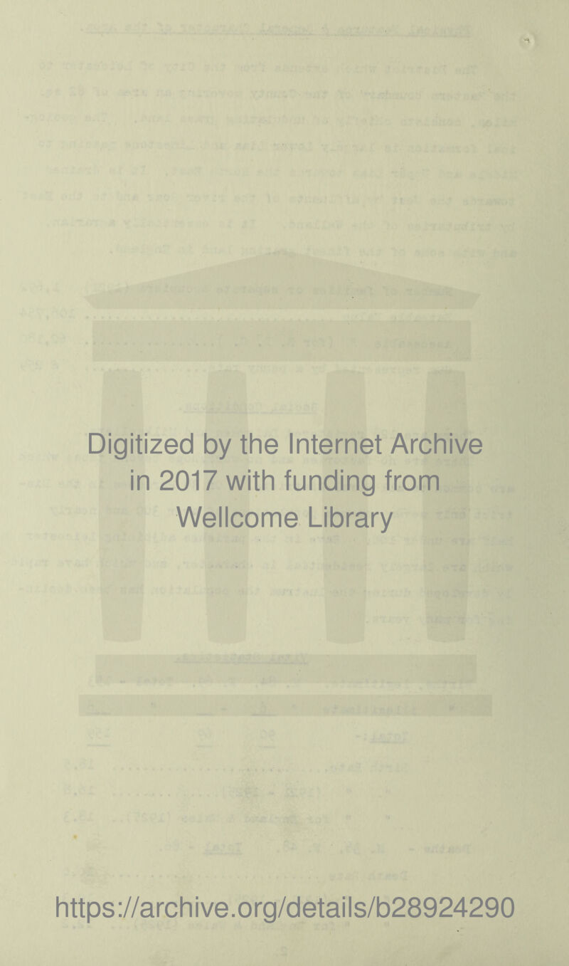 Digitized by the Internet Archive in 2017 with funding from Wellcome Library